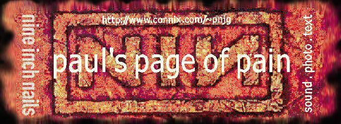 Welcome to PAUL'S PAGE OF PAIN...